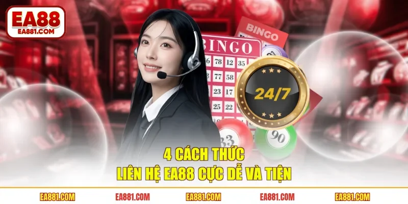 4 cách thức liên hệ EA88 cực dễ và tiện