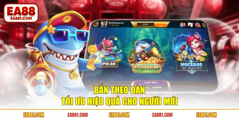 Bắn theo đàn tối ưu hiệu quả cho người mới