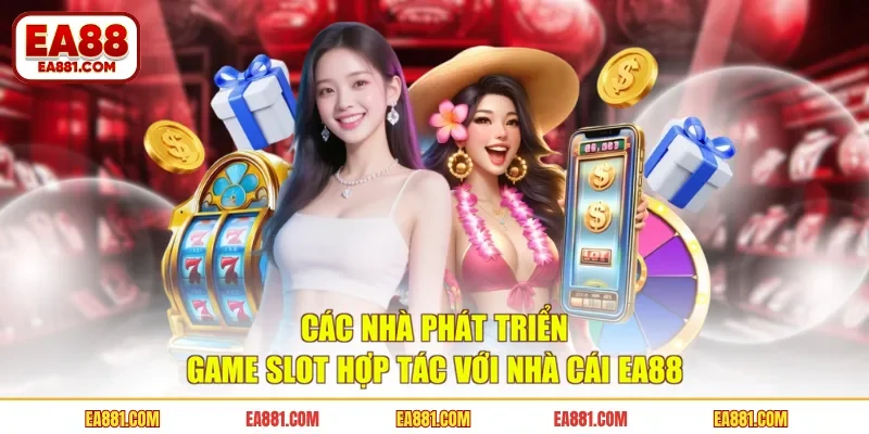 Các nhà phát triển game slot hợp tác với nhà cái EA88