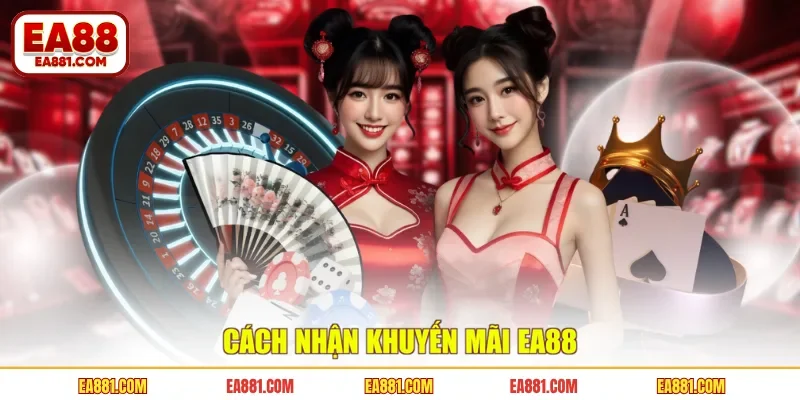 Cách nhận khuyến mãi EA88