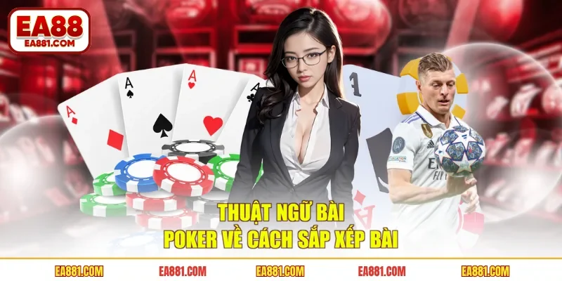 Thuật ngữ bài poker về cách sắp xếp bài