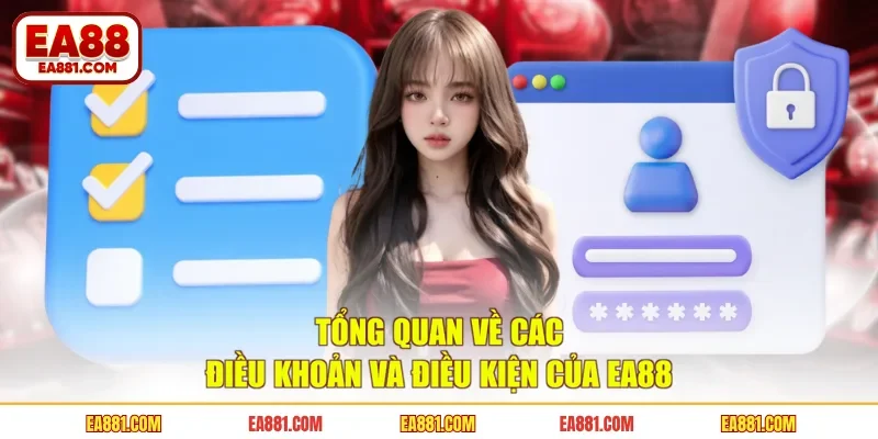 Tổng quan về các điều khoản và điều kiện của EA88